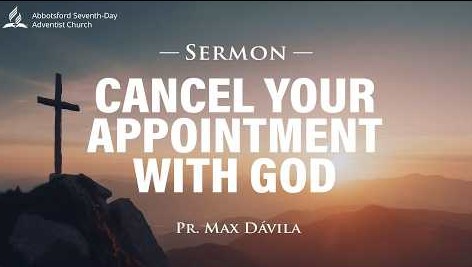 "Cancel Your Appointment With God" | March 28 | Pr. Max Davila